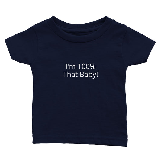 I'm 100% That Baby! classic crew-neck T-shirt